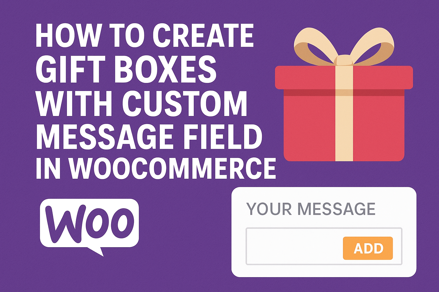 How To Create Gift Boxes with Custom Message field In WooCommerce