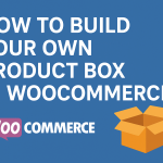 How to build your own product box in WooCommerce